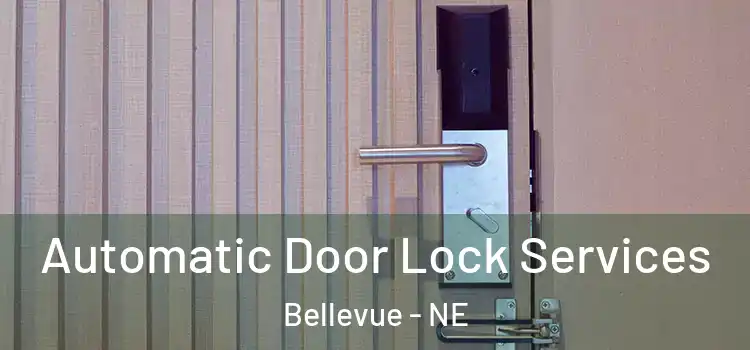 Automatic Door Lock Services Bellevue - NE