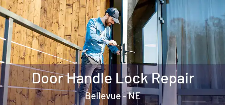  Door Handle Lock Repair Bellevue - NE