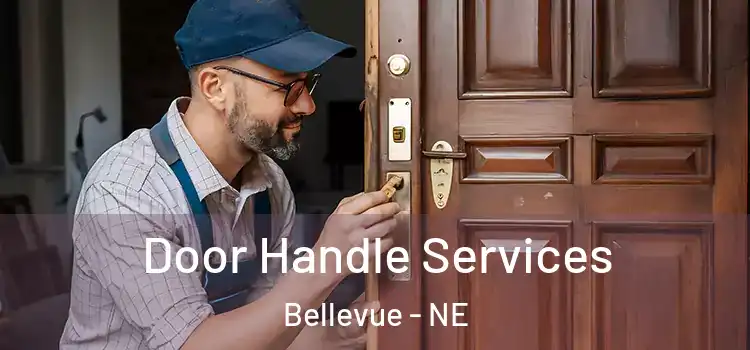 Door Handle Services Bellevue - NE