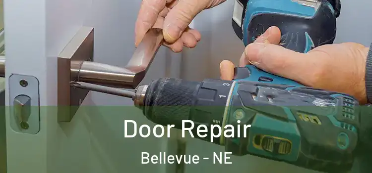 Door Repair Bellevue - NE