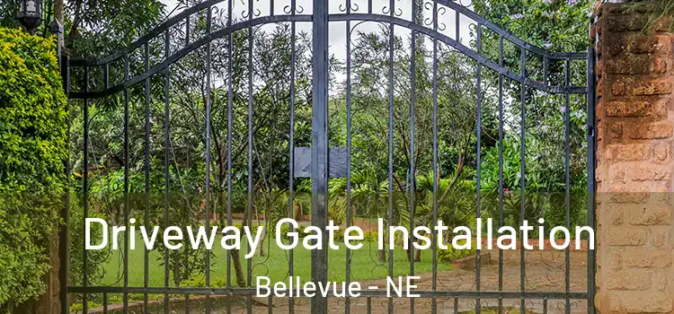 Driveway Gate Installation Bellevue - NE