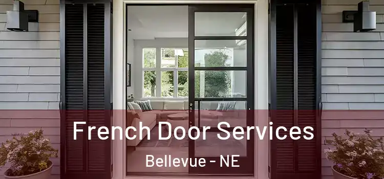 French Door Services Bellevue - NE