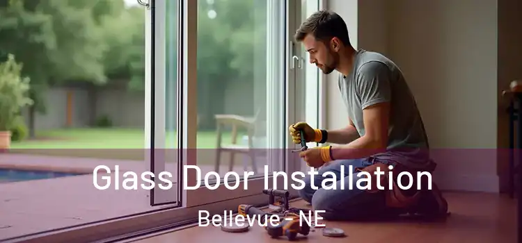 Glass Door Installation Bellevue - NE