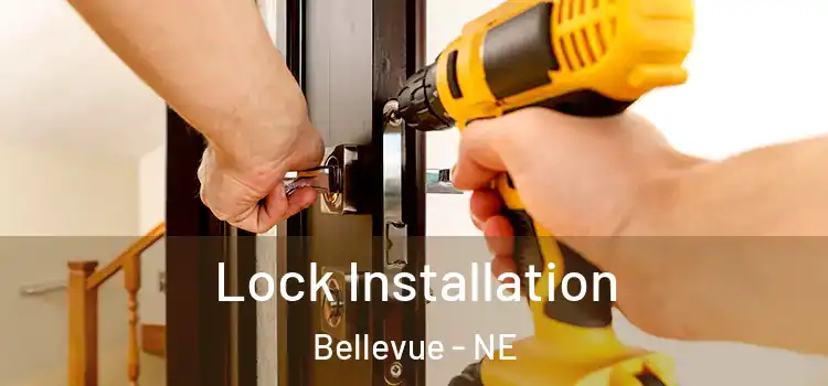 Lock Installation Bellevue - NE