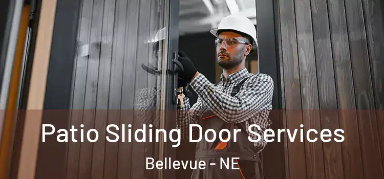 Patio Sliding Door Services Bellevue - NE