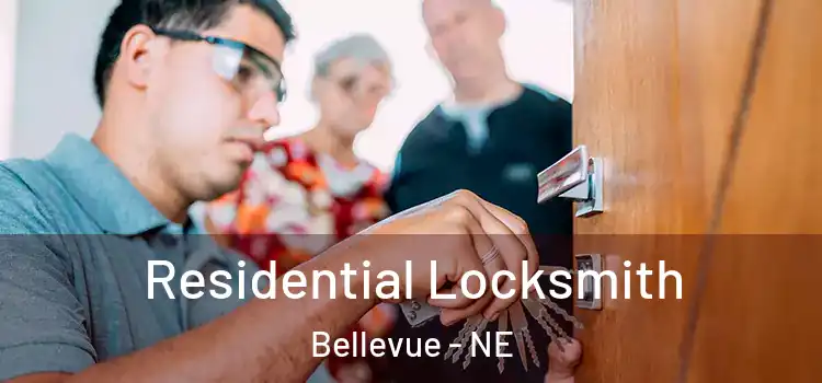  Residential Locksmith Bellevue - NE